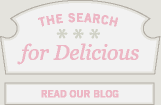 The Search for Delicious | Read Our Blog